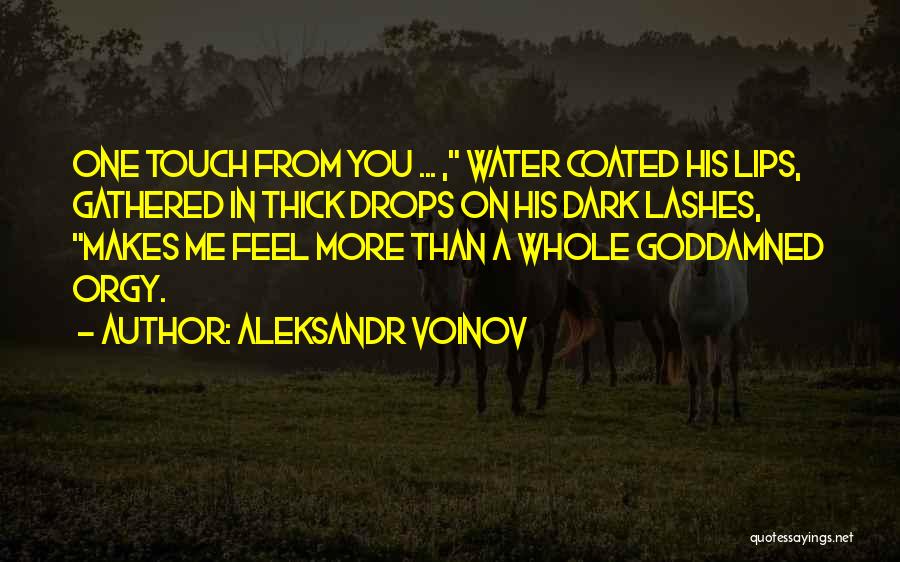 Best Thick Of It Quotes By Aleksandr Voinov
