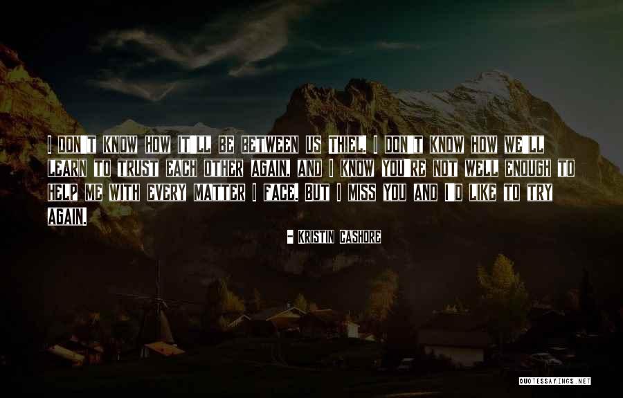 Best Thiel Quotes By Kristin Cashore Best Thiel Quotes By Kristin Cashore