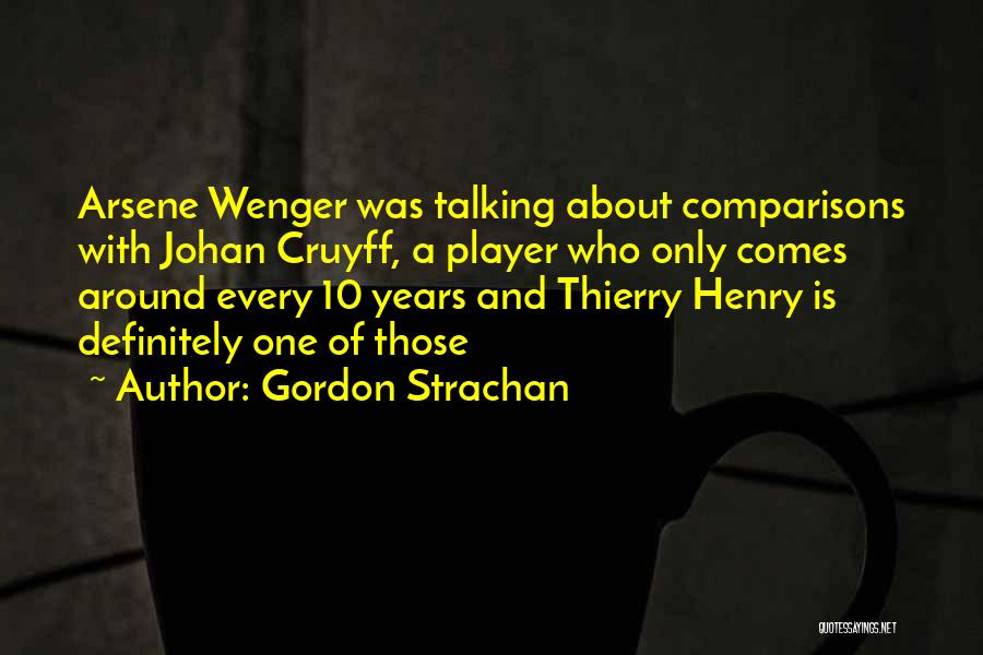 Best Thierry Henry Quotes By Gordon Strachan