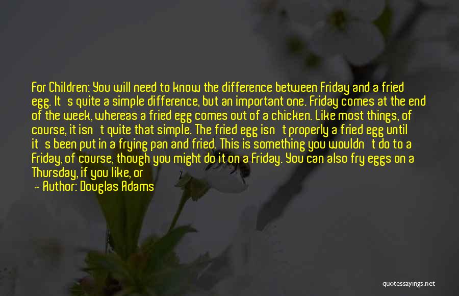 Best Thing About Friday Quotes By Douglas Adams