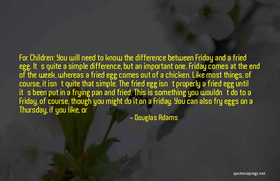 Best Thing About Friday Quotes By Douglas Adams Best Thing About Friday Quotes By Douglas Adams