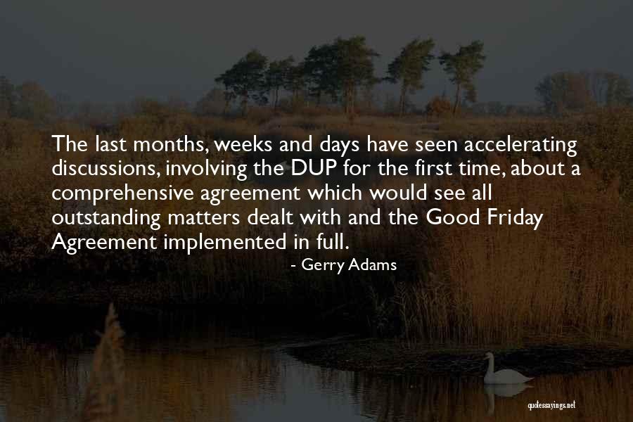 Best Thing About Friday Quotes By Gerry Adams