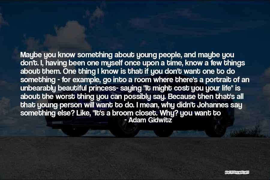 Best Thing About Life Quotes By Adam Gidwitz Best Thing About Life Quotes By Adam Gidwitz