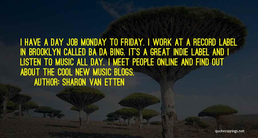 Best Thing About Monday Quotes By Sharon Van Etten