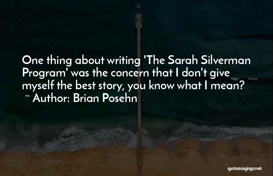 Best Thing About You Quotes By Brian Posehn