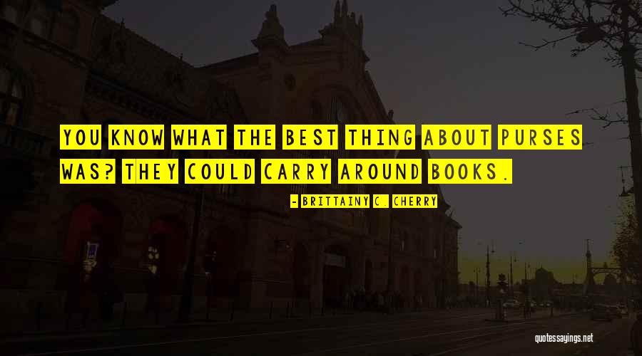 Best Thing About You Quotes By Brittainy C. Cherry Best Thing About You Quotes By Brittainy C. Cherry