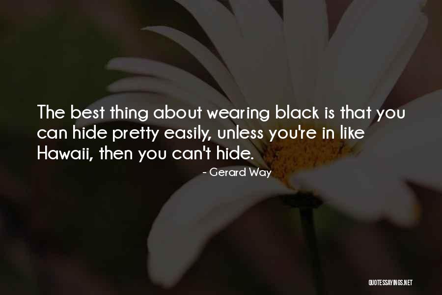 Best Thing About You Quotes By Gerard Way Best Thing About You Quotes By Gerard Way