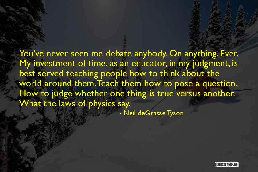 Best Thing About You Quotes By Neil DeGrasse Tyson Best Thing About You Quotes By Neil DeGrasse Tyson