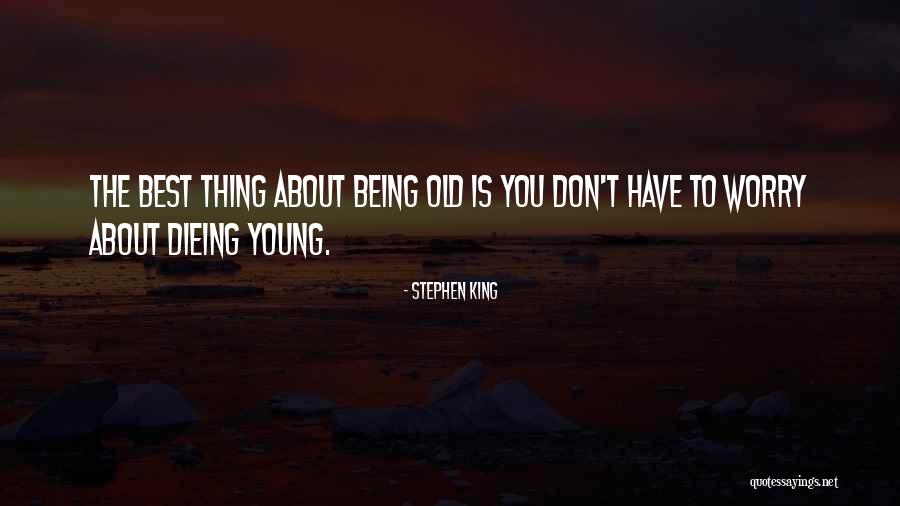 Best Thing About You Quotes By Stephen King