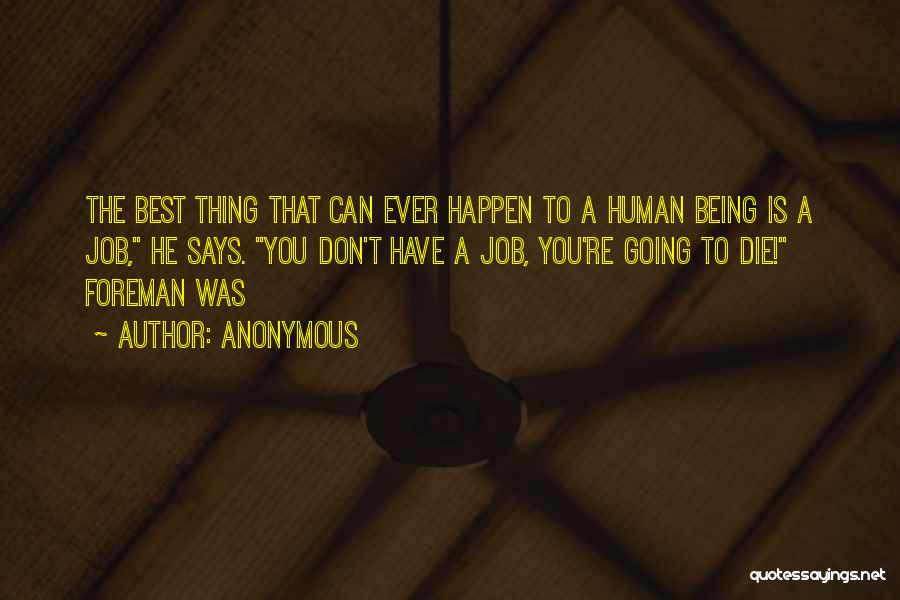 Best Thing Ever Quotes By Anonymous