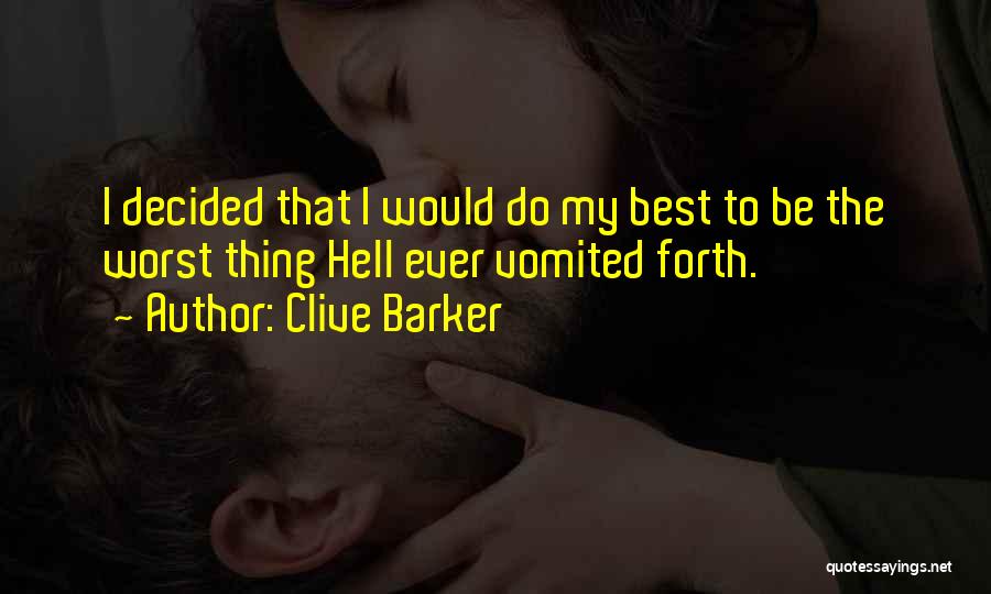 Best Thing Ever Quotes By Clive Barker