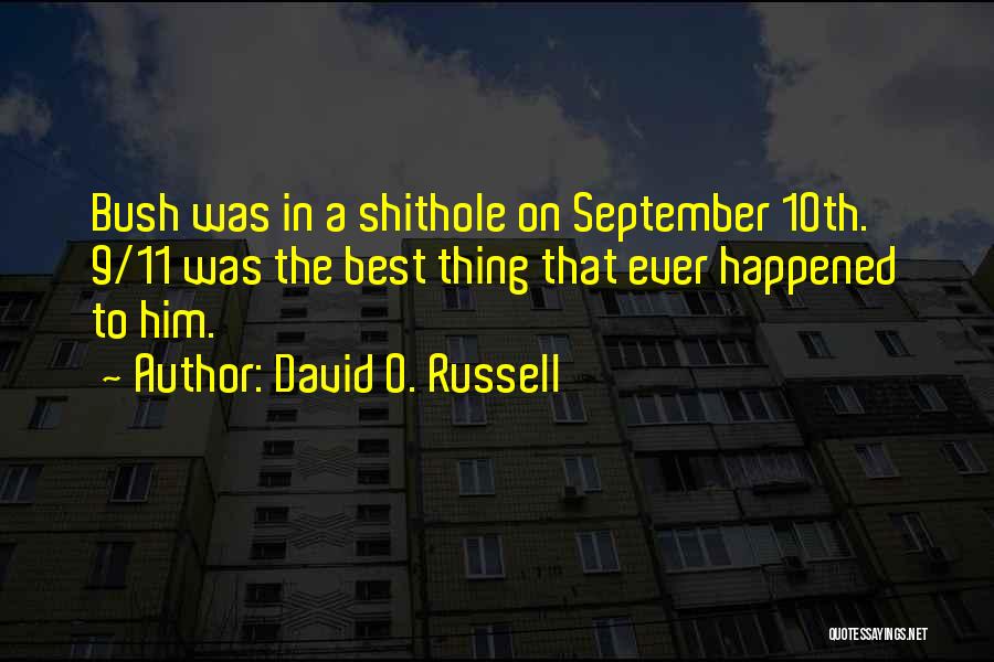 Best Thing Ever Quotes By David O. Russell