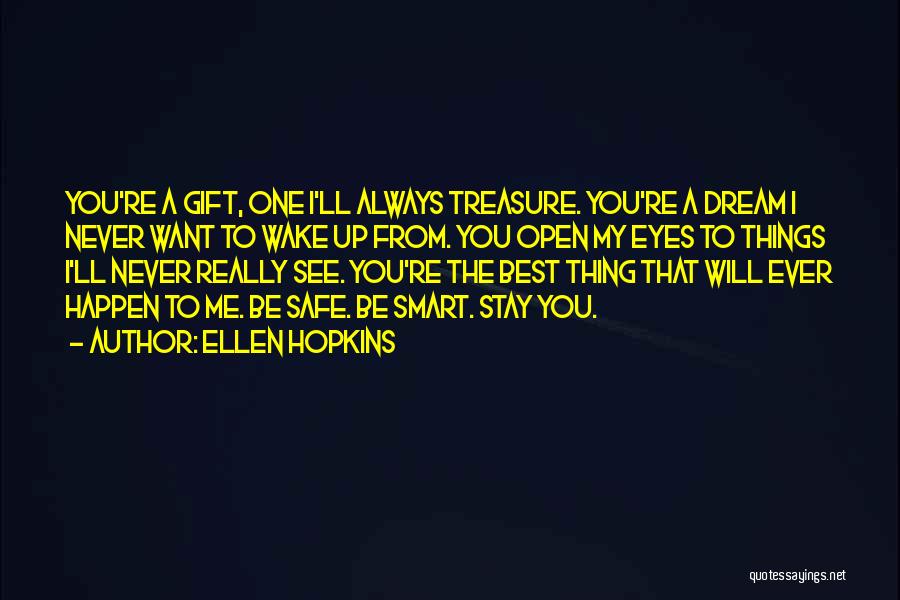 Best Thing Ever Quotes By Ellen Hopkins