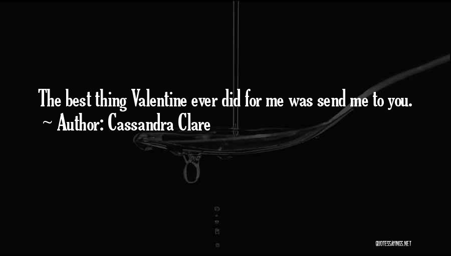 Best Thing For Me Quotes By Cassandra Clare