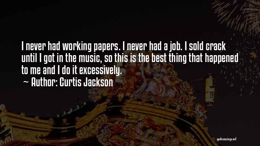 Best Thing Happened Quotes By Curtis Jackson