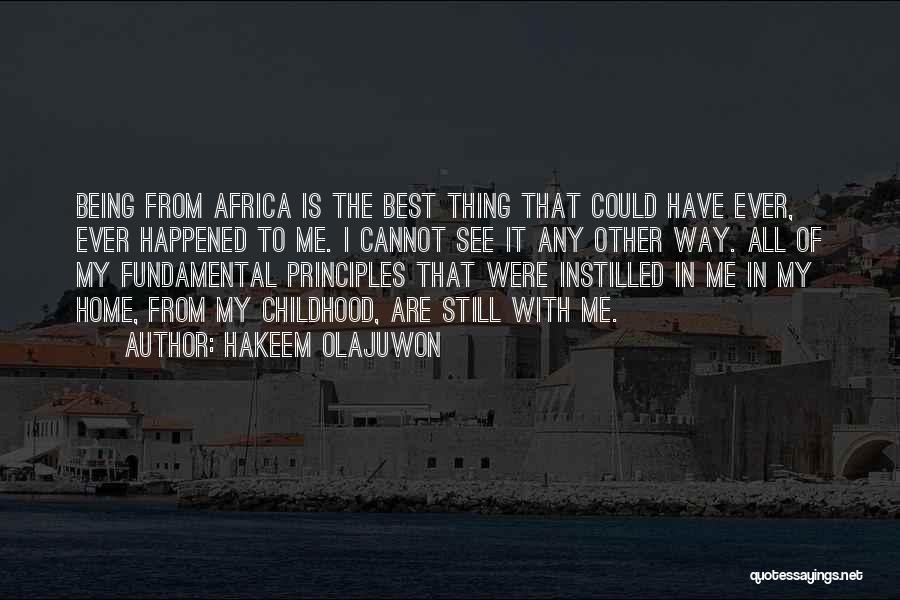 Best Thing Happened Quotes By Hakeem Olajuwon