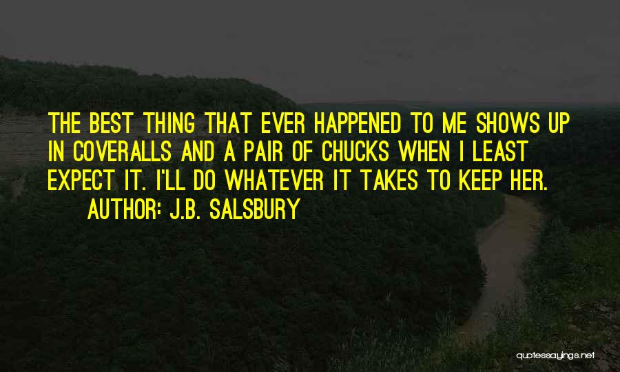 Best Thing Happened Quotes By J.B. Salsbury