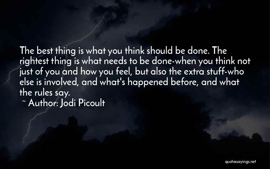 Best Thing Happened Quotes By Jodi Picoult