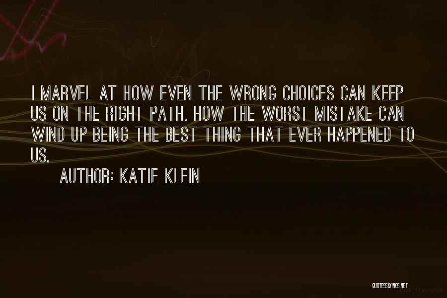 Best Thing Happened Quotes By Katie Klein