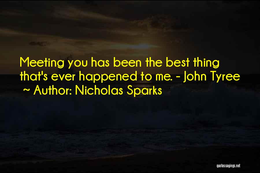 Best Thing Happened Quotes By Nicholas Sparks