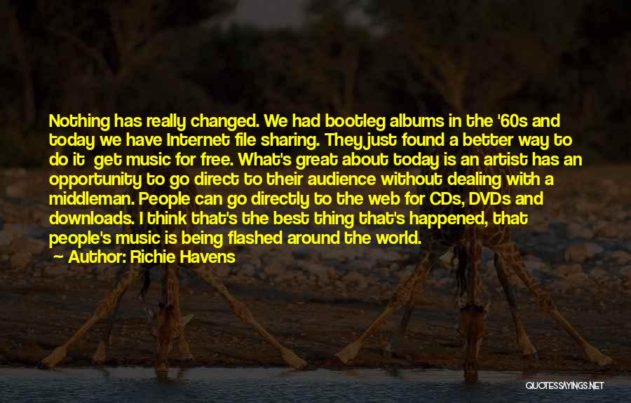 Best Thing Happened Quotes By Richie Havens