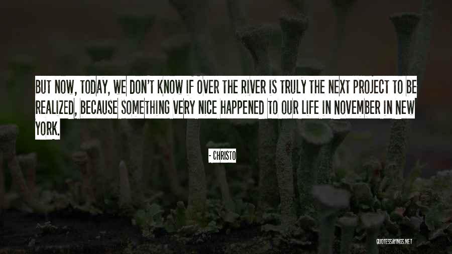 Best Thing Happened Today Quotes By Christo Best Thing Happened Today Quotes By Christo