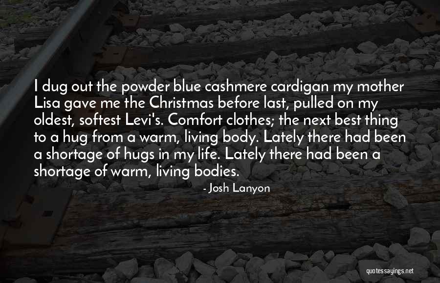 Best Thing In Life Quotes By Josh Lanyon Best Thing In Life Quotes By Josh Lanyon