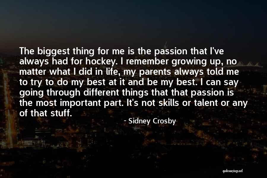 Best Thing In Life Quotes By Sidney Crosby Best Thing In Life Quotes By Sidney Crosby