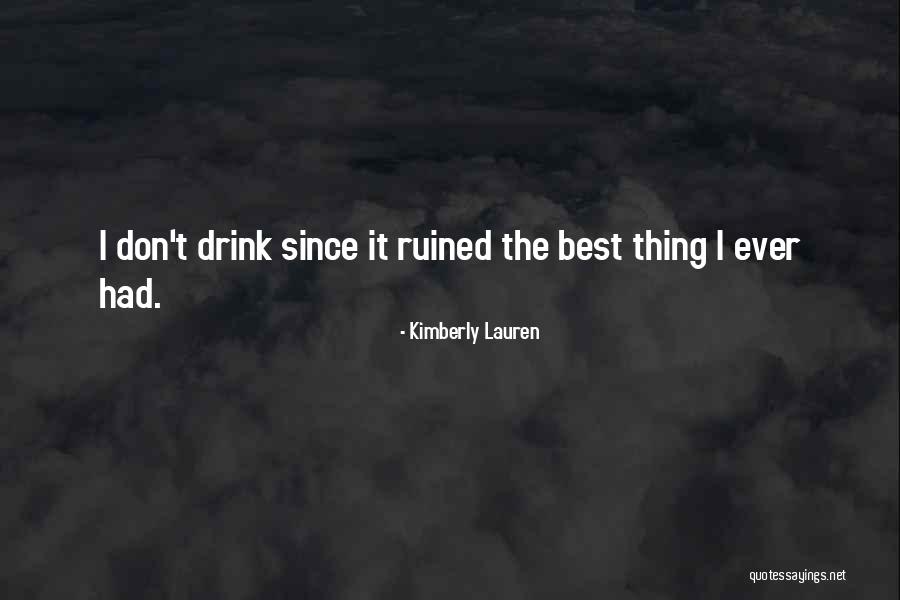 Best Thing Since Quotes By Kimberly Lauren Best Thing Since Quotes By Kimberly Lauren