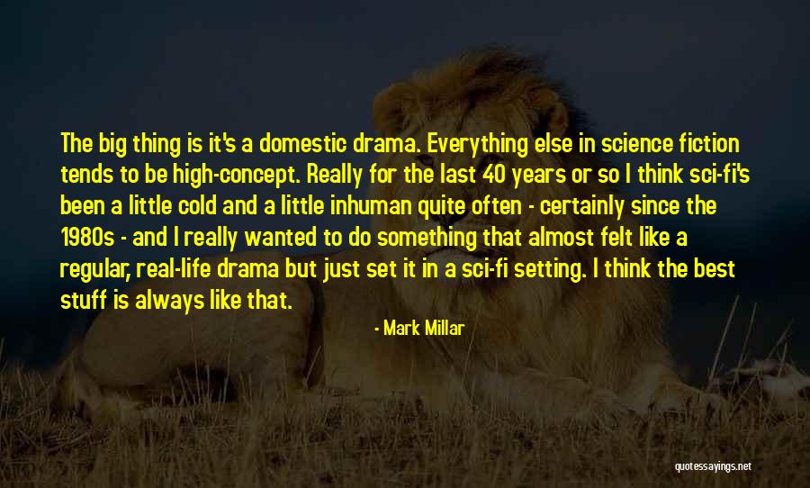 Best Thing Since Quotes By Mark Millar Best Thing Since Quotes By Mark Millar