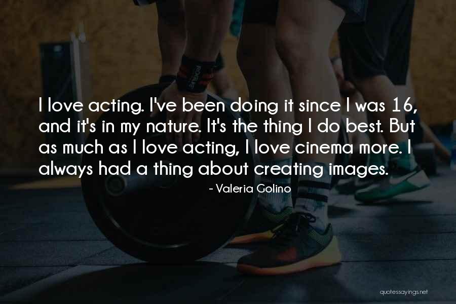 Best Thing Since Quotes By Valeria Golino Best Thing Since Quotes By Valeria Golino