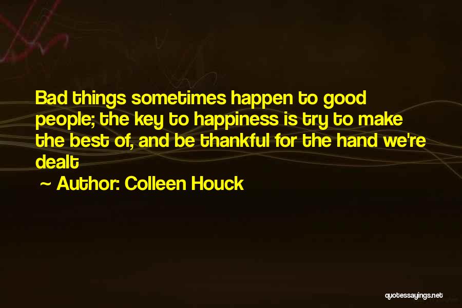 Best Things Happen Quotes By Colleen Houck