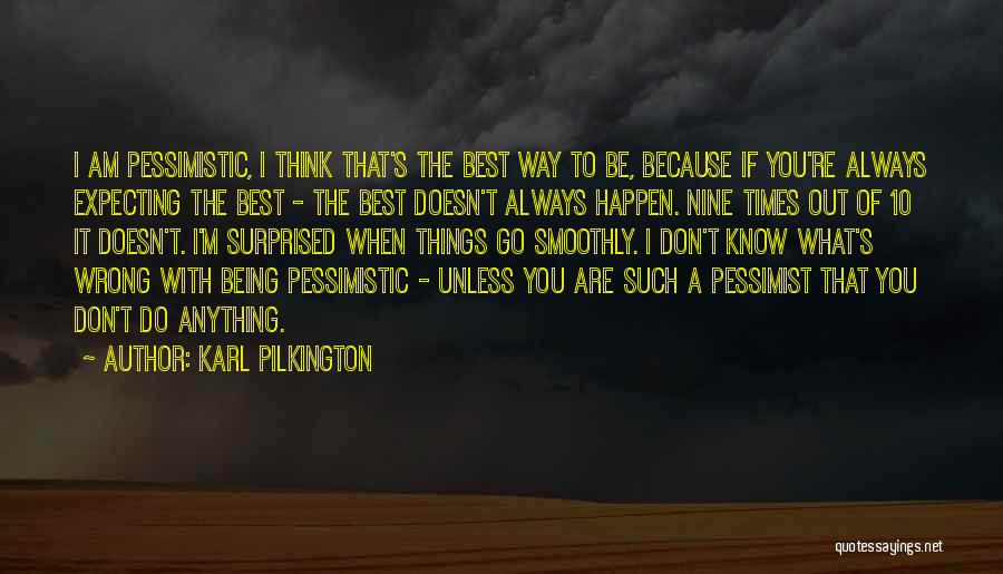 Best Things Happen Quotes By Karl Pilkington