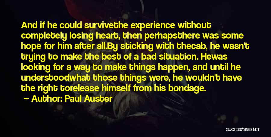 Best Things Happen Quotes By Paul Auster