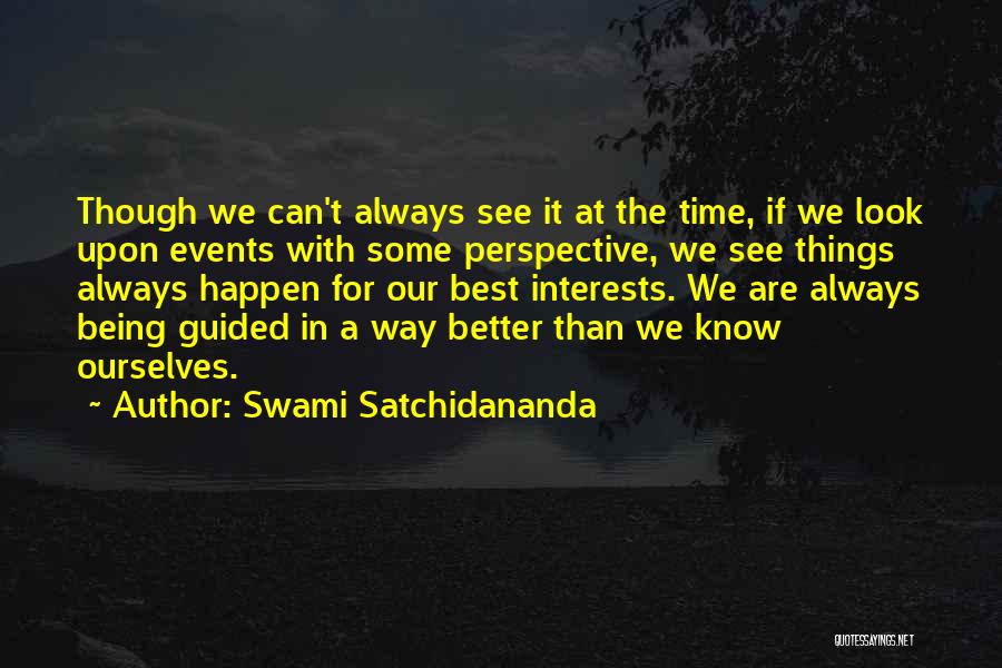 Best Things Happen Quotes By Swami Satchidananda