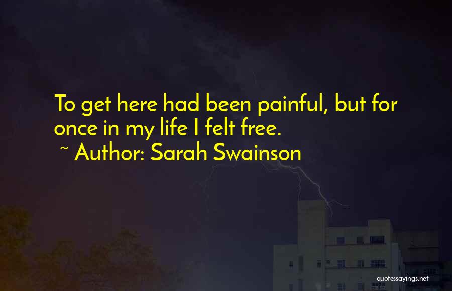 Best Things In Life Come For Free Quotes By Sarah Swainson