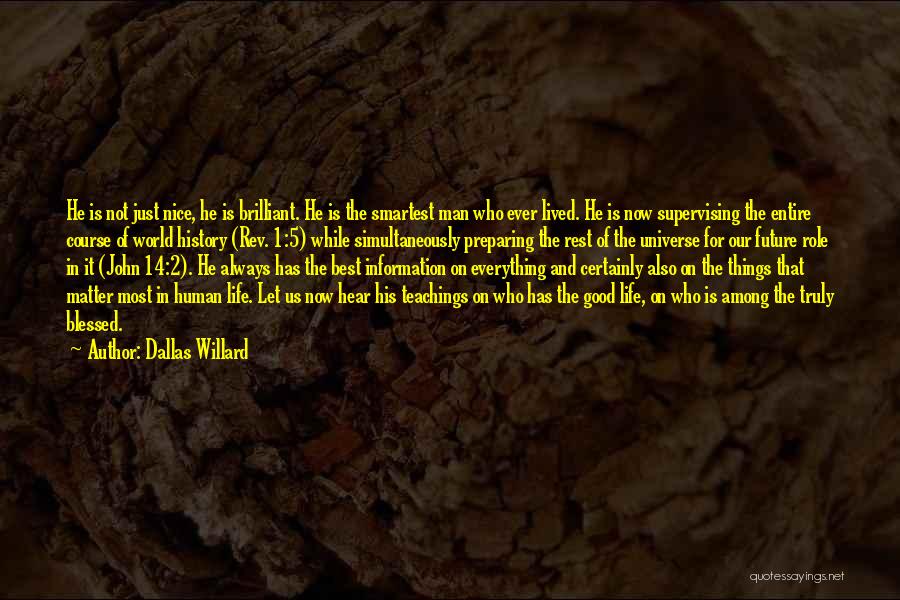 Best Things In Life Quotes By Dallas Willard