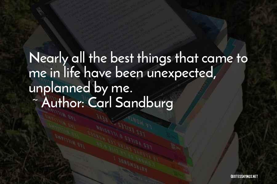 Best Things Life Unexpected Quotes By Carl Sandburg