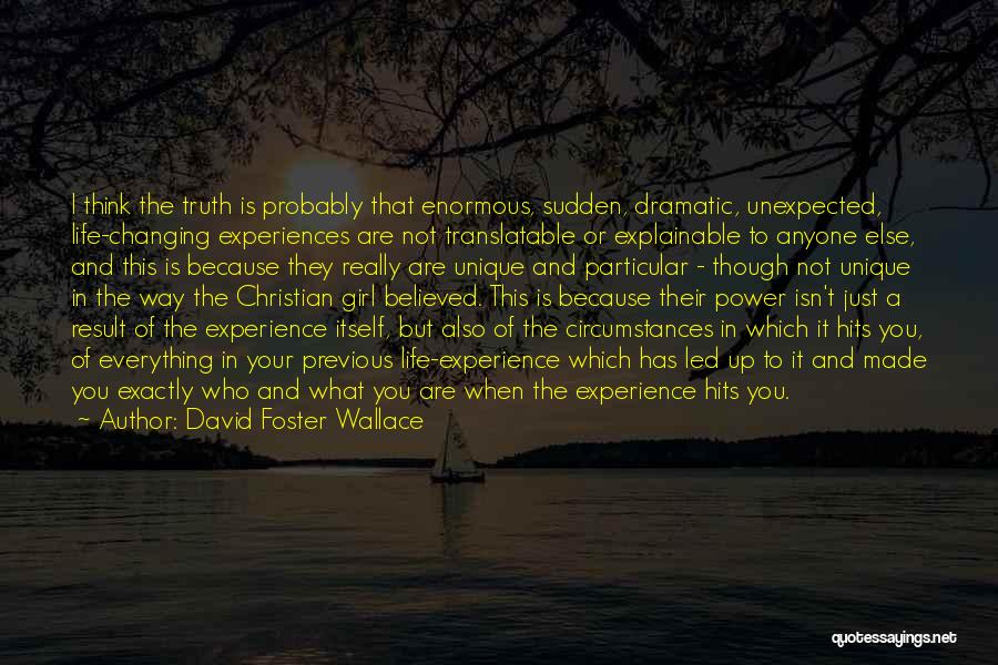 Best Things Life Unexpected Quotes By David Foster Wallace