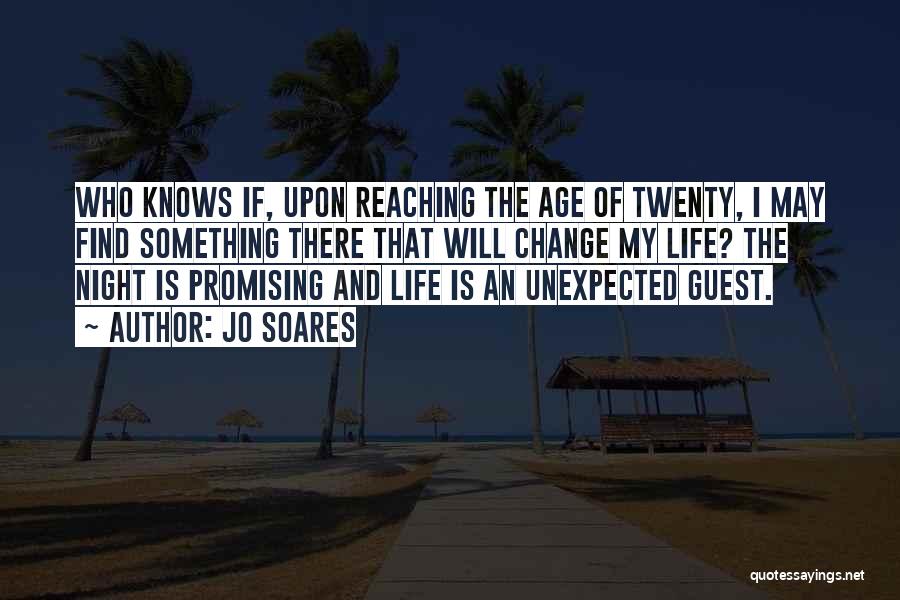 Best Things Life Unexpected Quotes By Jo Soares