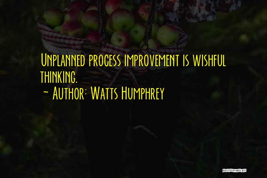 Best Things Unplanned Quotes By Watts Humphrey