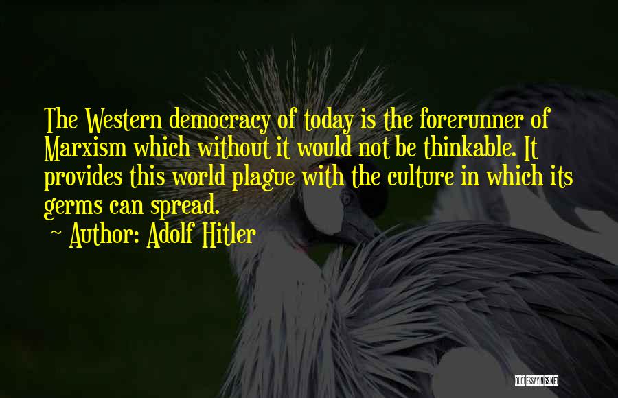 Best Thinkable Quotes By Adolf Hitler