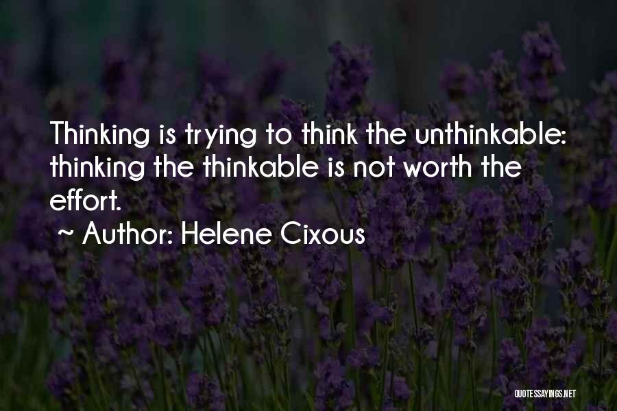 Best Thinkable Quotes By Helene Cixous