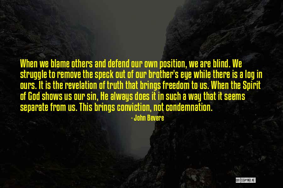 Best Third Eye Blind Quotes By John Bevere