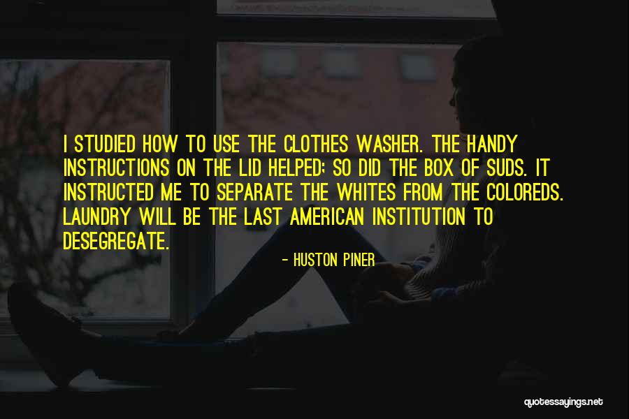 Best This American Life Quotes By Huston Piner