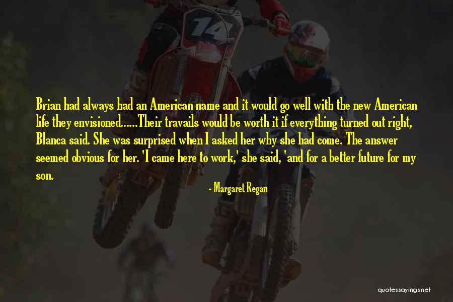 Best This American Life Quotes By Margaret Regan