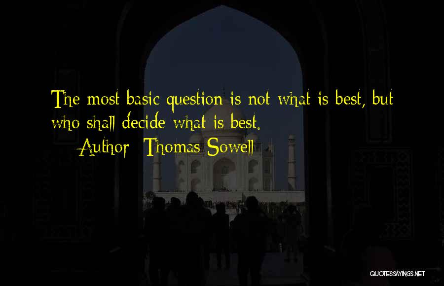 Best Thomas Sowell Quotes By Thomas Sowell