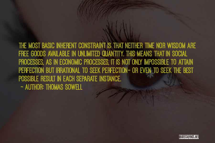 Best Thomas Sowell Quotes By Thomas Sowell