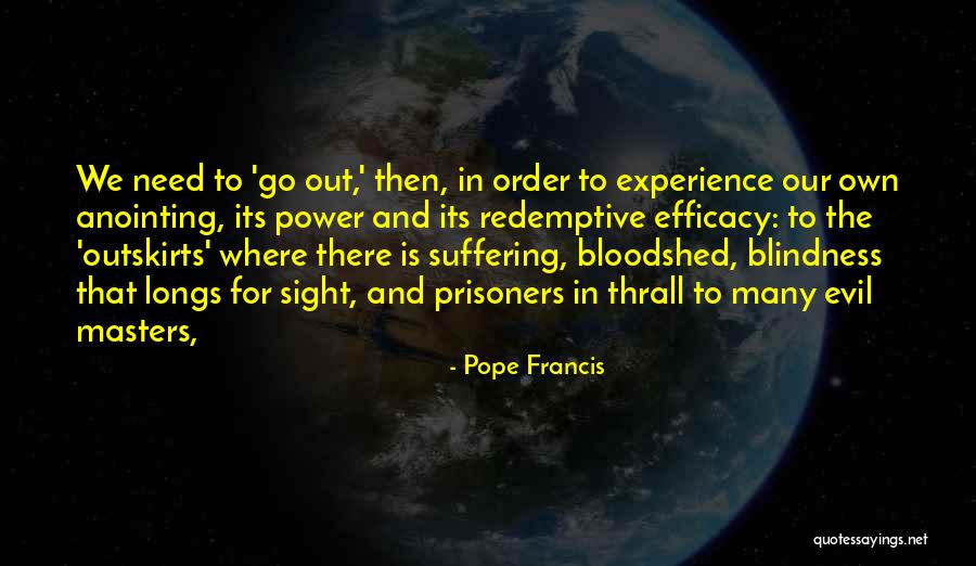 Best Thrall Quotes By Pope Francis