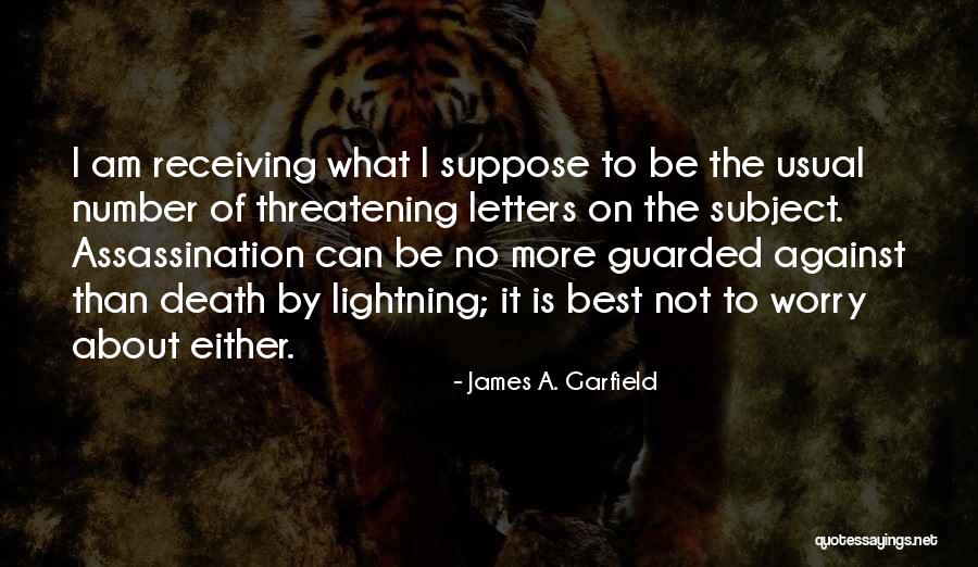 Best Threatening Quotes By James A. Garfield Best Threatening Quotes By James A. Garfield